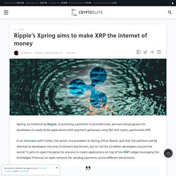 Ripple's Xpring aims to make XRP the internet of money
