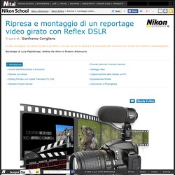 Ripresa e montaggio di un reportage video girato con Reflex DSLR