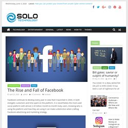 The Rise and Fall of Facebook - Solo Technology