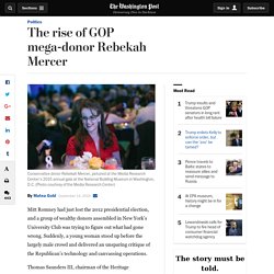 The rise of GOP mega-donor Rebekah Mercer