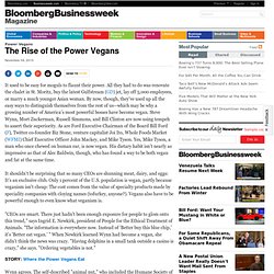The Rise of the Power Vegans
