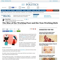 The Rise of the Working Poor and the Non-Working Rich 