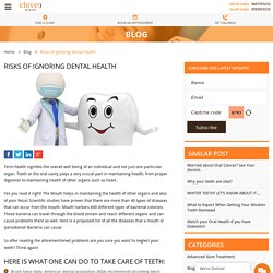 Risks of ignoring dental health - Clove Dental