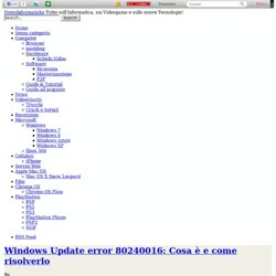 Windows Update error 80240016: Cosa è e come risolverlo