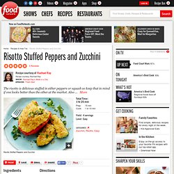 Risotto Stuffed Peppers and Zucchini Recipe : Rachael Ray