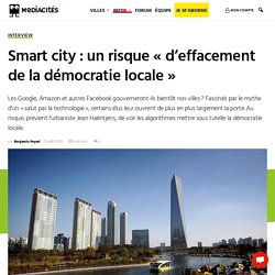 Smart city : un risque « d’effacement de la démocratie locale »