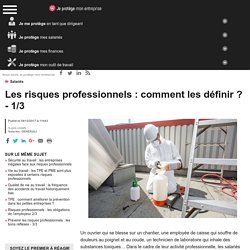 Les risques professionnels : comment les définir ? - 1/3