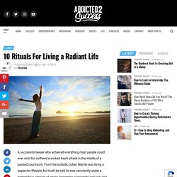 10 Rituals For Living a Radiant Life
