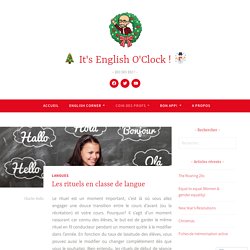 Les rituels en classe de langue – □ It's English O'Clock ! ☃️