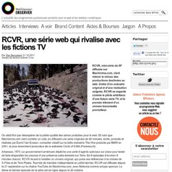 RCVR, une série web qui rivalise avec les fictions TV