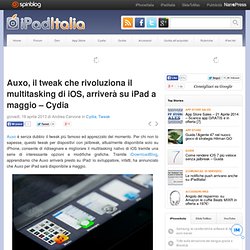 Auxo, il tweak che rivoluziona il multitasking di iOS, arriverà su iPad a maggio – Cydia