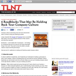 6 Roadblocks That May Be Holding Back Your Company Culture