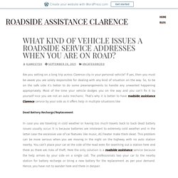 What Kind of Vehicle Issues A Roadside Service Addresses When You Are On Road? – Roadside Assistance Clarence