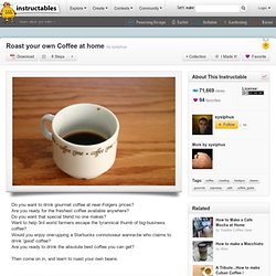 Roast your own Coffee at home