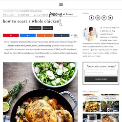 How to Roast a Whole Chicken!