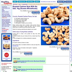 Roasted Cashew Nuts With No Salt, 1kg (Sussex Wholefoods)