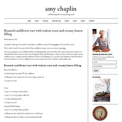 Roasted cauliflower tart with walnut crust and creamy lemon filling - Amy Chaplin