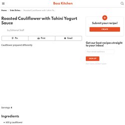 Roasted Cauliflower with Tahini Yogurt Sauce - Boss Kitchen