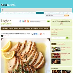 Lemon Thyme Roasted Chicken Breasts . Kitchen Explorers . PBS Parents