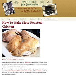 How To Make Slow-Roasted Chicken