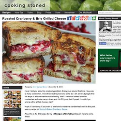 Roasted Cranberry & Brie Grilled Cheese