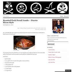 Roasted Pork Pernil Asado – Puerto Rican Style «