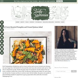 Red Curry Roasted Pumpkin and Fennel Quinoa Salad