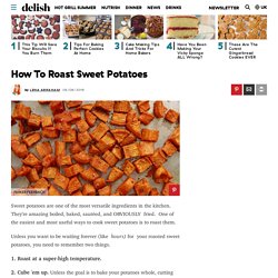 Best Roasted Sweet Potatoes Recipe - How To Roast Sweet Potatoes