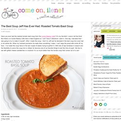 The Best Soup Jeff Has Ever Had: Roasted Tomato Basil Soup