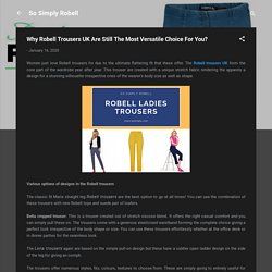 Why Robell Trousers UK Are Still The Most Versatile Choice For You?