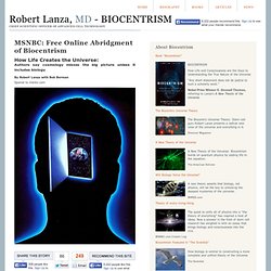 Robert Lanza, M.D. – BIOCENTRISM » MSNBC: Free Online Abridgment of Biocentrism