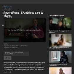 Robert Frank - L'Amérique dans le viseur