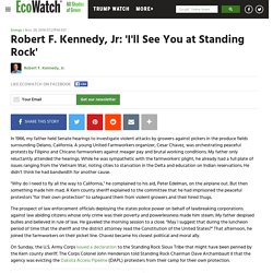 Robert F. Kennedy, Jr: 'I'll See You at Standing Rock'