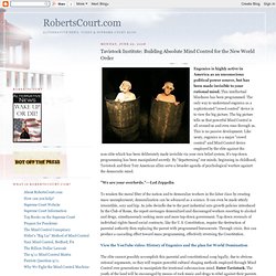 RobertsCourt.com: Tavistock Institute: Building Absolute Mind Control for the New World Order