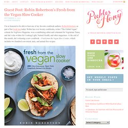 Robin Robertson’s Fresh from the Vegan Slow Cooker