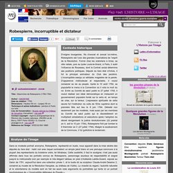 Robespierre, incorruptible et dictateur
