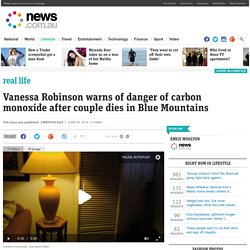Vanessa Robinson: Carbon monoxide, couple’s death in Blue Mountains