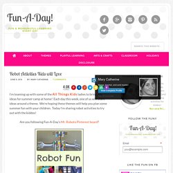 Robot Activities Kids will Love - Fun-A-Day!