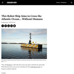 Sea-Kit’s Robot Ship Maxlimer Aims to Cross the Atlantic Sans Humans