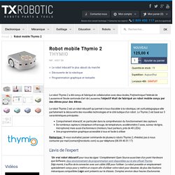 Robot mobile Thymio 2 - THYMIO - TXRobotic