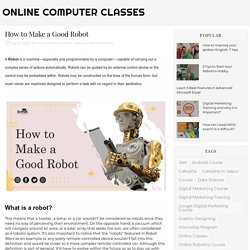 How to Make a Good Robot - Online Computer Classes