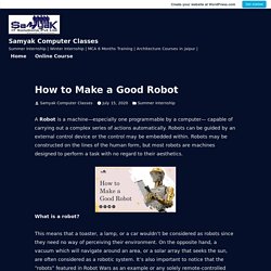 How to Make a Good Robot – Samyak Computer Classes