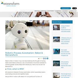 Robotic Process Automation: Rebot & Retransform