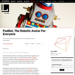 PadBot, The Robotic Avatar For Everyone