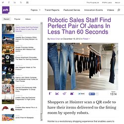 Robotic Sales Staff Find Perfect Pair Of Jeans In Less Than 60 Seconds
