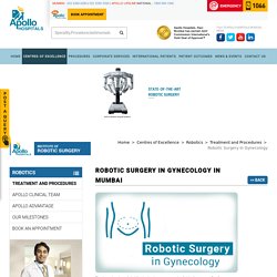 Robotic Surgery In Gynecology in Mumbai - Apollo Hospitals Mumbai