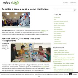 Robotica a scuola: cos'è e come cominciare