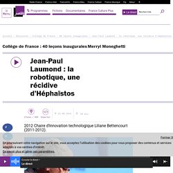 Jean-Paul Laumond : la robotique, une récidive d’Héphaïstos