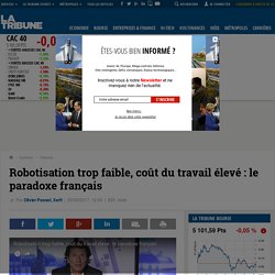Robotisation trop faible, coût du travail élevé : le paradoxe français
