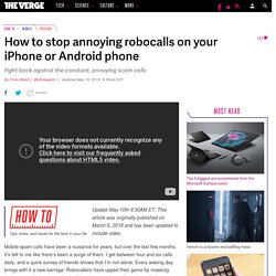 How to stop annoying robocalls on your iPhone or Android phone